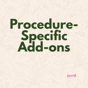 Procedure-Specific Add-ons
